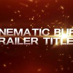 Videohive Cinematic Burn Trailer Title