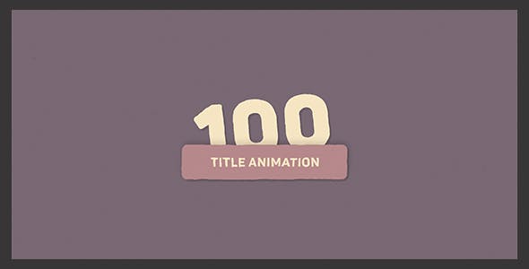 Videohive 100 Title Animation 15693057