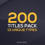 Videohive 200 Titles Pack 16917604
