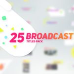 Videohive 25 Broadcast Titles Pack 17902540