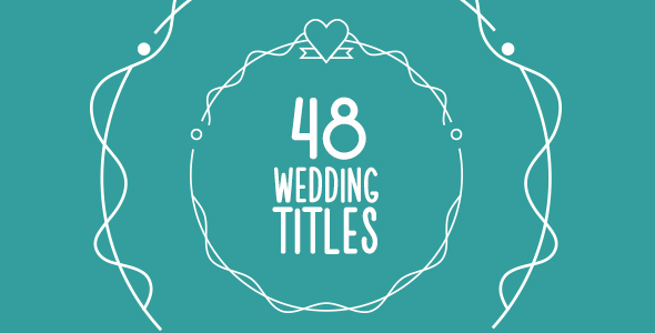 Videohive 48 Wedding Titles 15673904