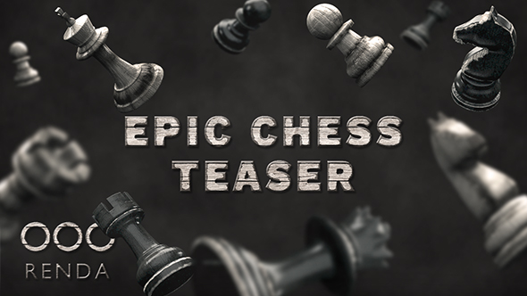 Videohive Epic Chess Teaser 20719388