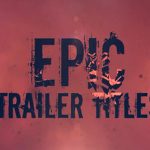 Videohive Epic Trailer Titles -11904441