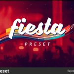 Videohive Fiesta Preset 18384232