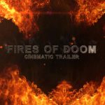 Videohive Fires Of Doom - Cinematic Trailer 165021