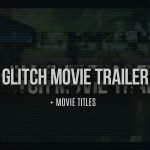 Videohive Glitch Movie Trailer 8774798