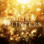 Videohive Golden Splinters 21690758