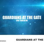 Videohive Guardians at the gate - Epic trailer v6