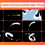 Videohive Liquid Motion Shapes And Titles 23202940