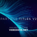 Videohive Particle Titles V2 20592042