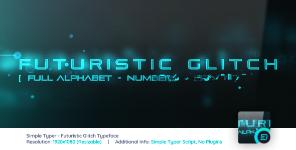 Videohive Simple Typer - Futuristic Glitch Typeface 21462531