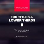 Videohive Big Titles - Lower Thirds II 21951929